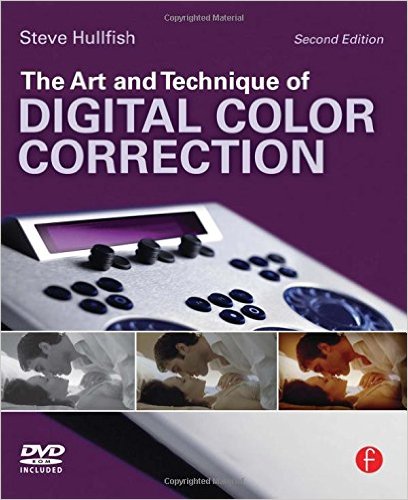 The Art and Technique of Digital Color Correction