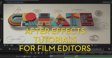 After Effects Tutorials for Film Editors