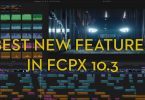 new features in latest version of fcpx