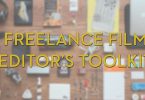 freelance film editors toolkit