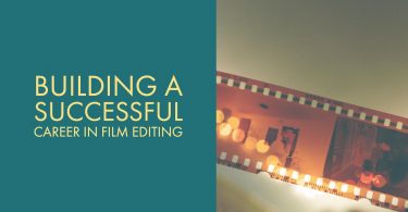 how to build a career as a film editor