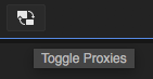 toggle proxies button in premiere pro