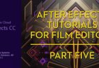 After Effects for film editors part 5