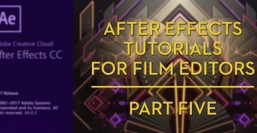 After Effects for film editors part 5