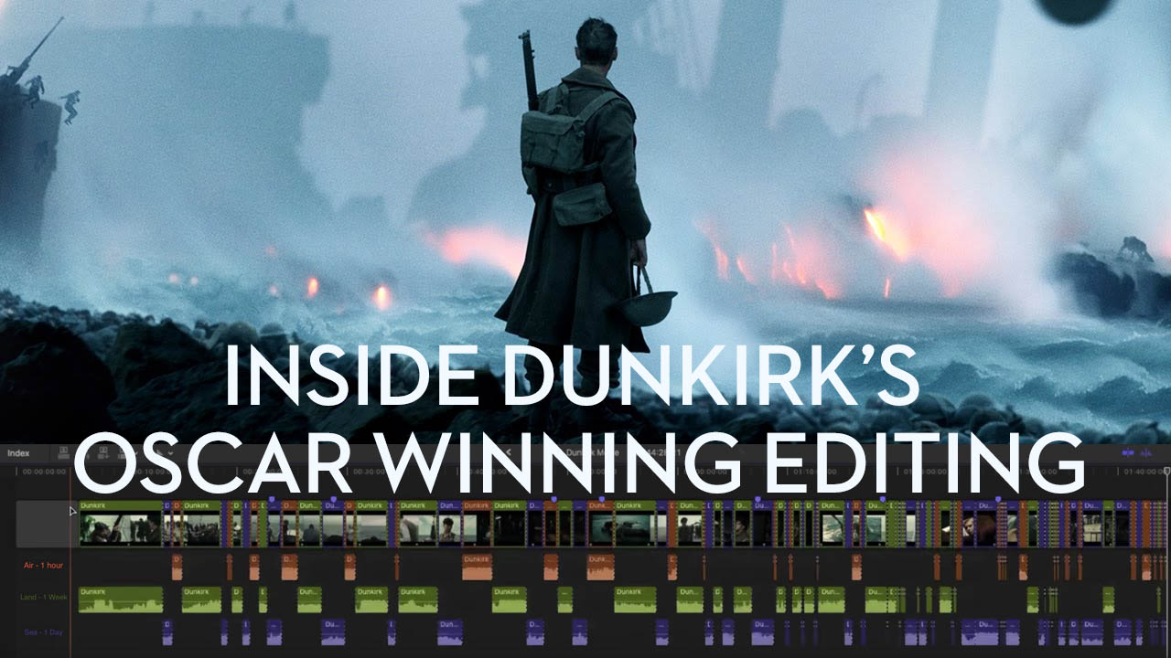 Inside Dunkirks Oscar Winning Editing