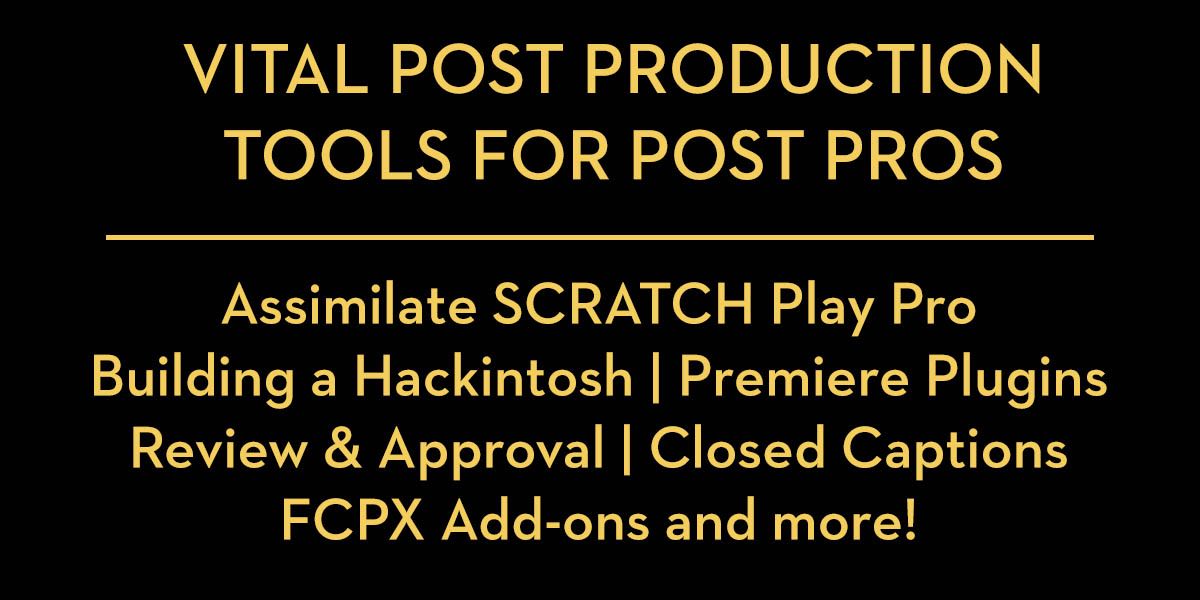 Vital Tools for post production pros