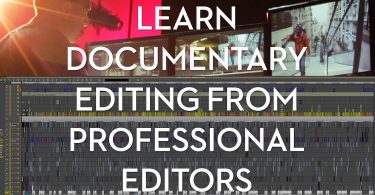 Learn documentary Editing from Professional Editors