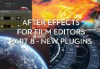 After Effects for Editors Part 8 - New Plugins
