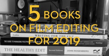 5 books to read on film editing for 2019