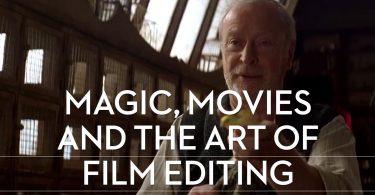 Magic, Movies and the art of film editing explored