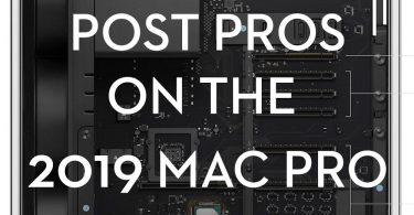 Film Editors on the 2019 mac Pro
