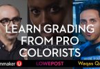 learning colour grading from pro colorists 2020 waqas qazi eric whipp