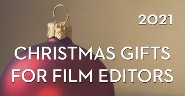 Best christmas gifts for film editors 2021