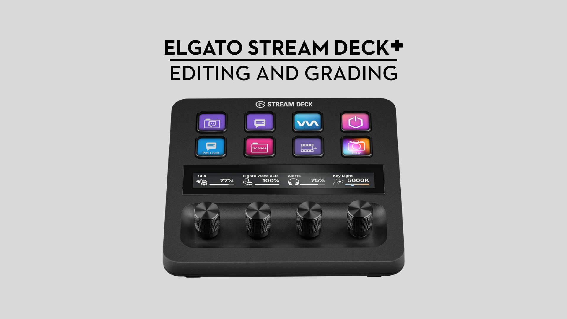 Using the Stream Deck+ for Video Editing and Colour Grading