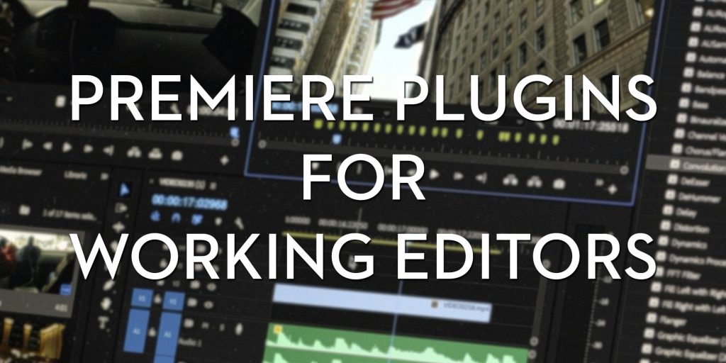 premiere pro plugins for working editors